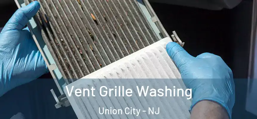  Vent Grille Washing Union City - NJ